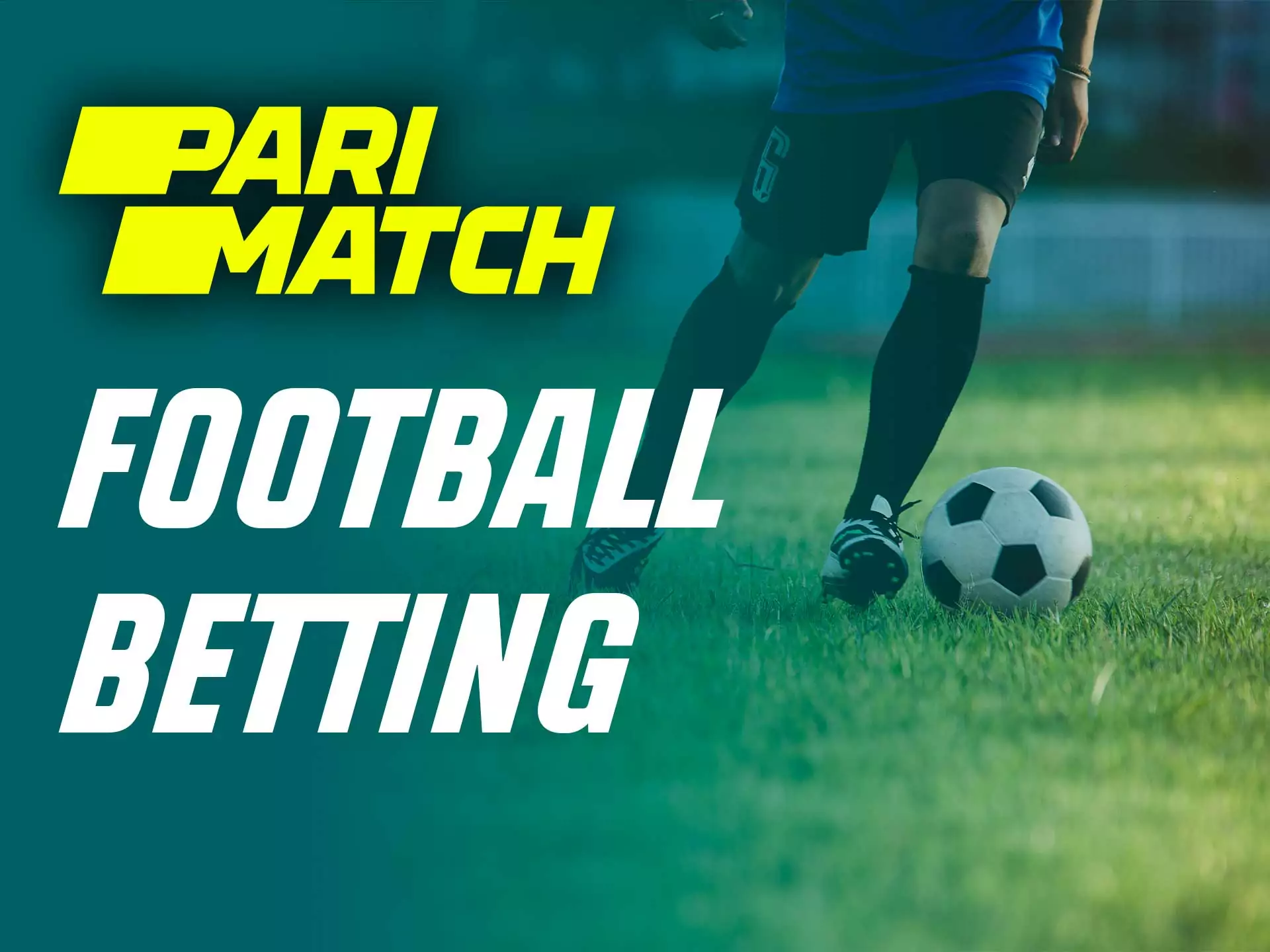 Choose your favorite football team and bet on it at Parimatch.