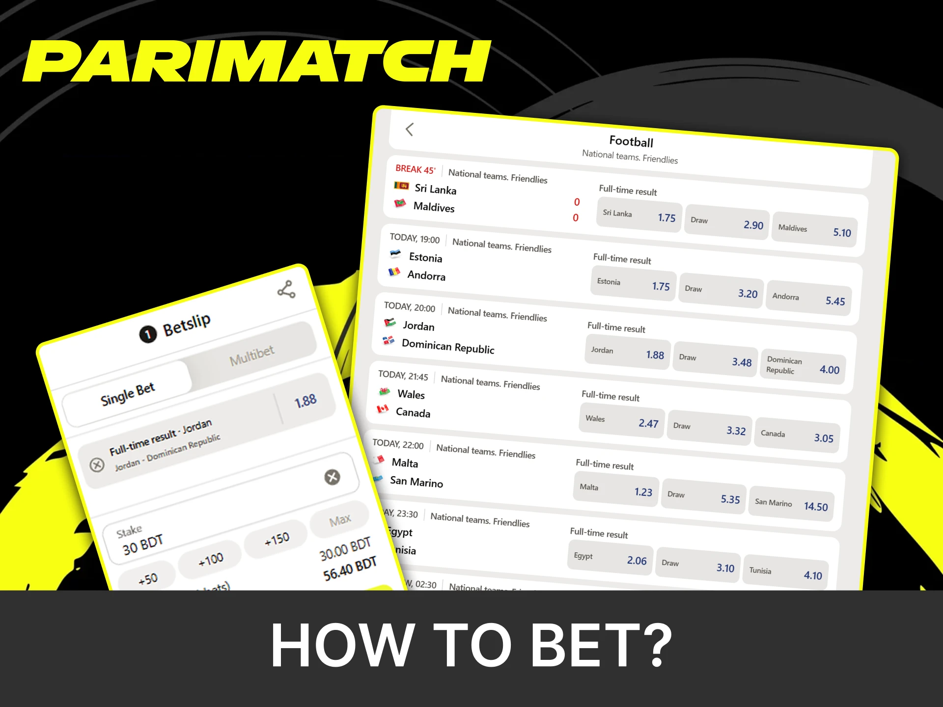 Choose a match and a team you want to bet on.